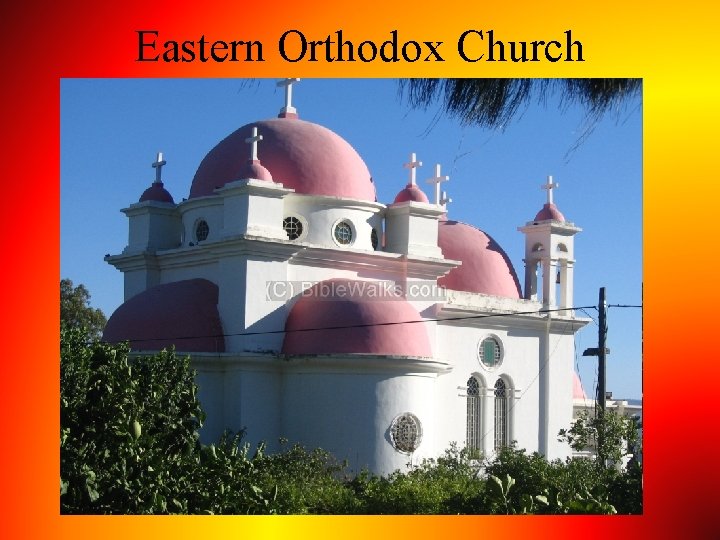 Eastern Orthodox Church 