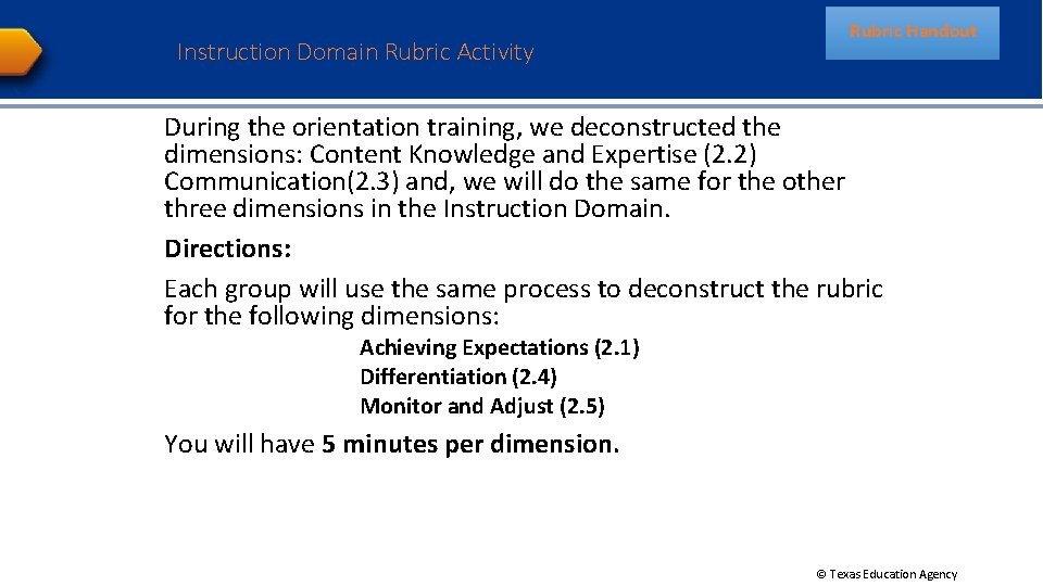 Instruction Domain Rubric Activity Rubric Handout During the orientation training, we deconstructed the dimensions: