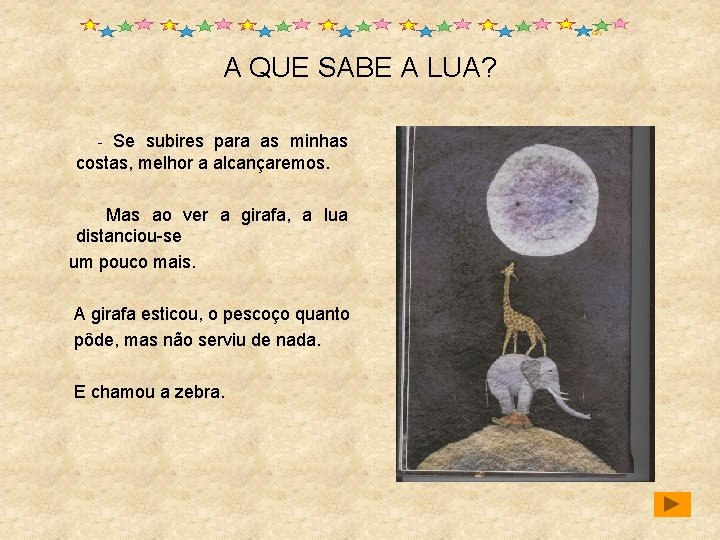 A QUE SABE A LUA? - Se subires para as minhas costas, melhor a