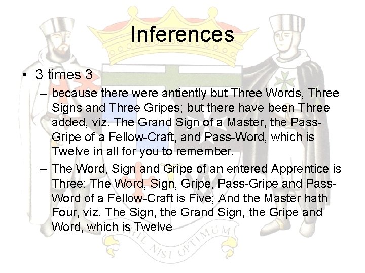 Inferences • 3 times 3 – because there were antiently but Three Words, Three