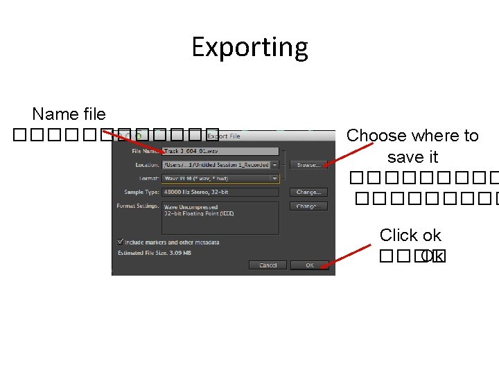 Exporting Name file ������ Choose where to save it ��������� Click ok ���� Ok