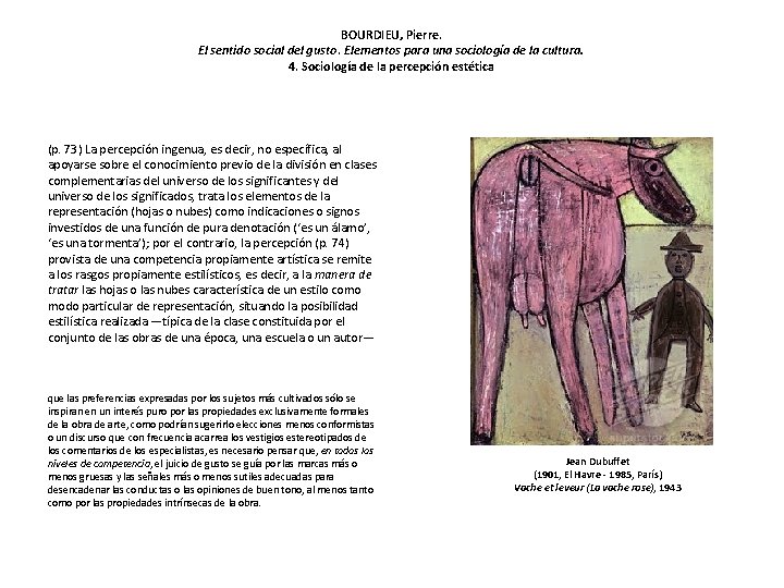 BOURDIEU, Pierre. El sentido social del gusto. Elementos para una sociología de la cultura.