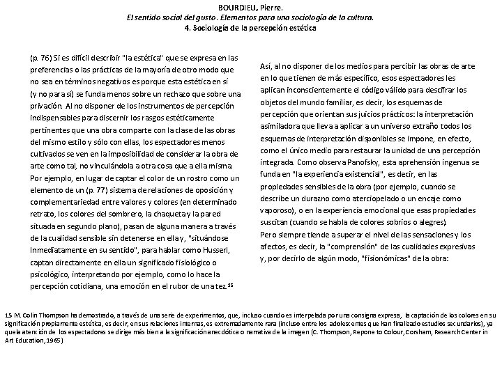 BOURDIEU, Pierre. El sentido social del gusto. Elementos para una sociología de la cultura.