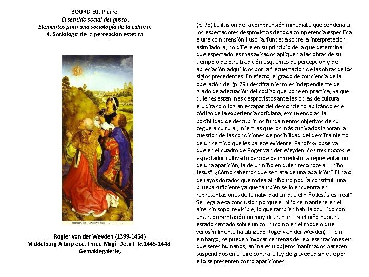 BOURDIEU, Pierre. El sentido social del gusto. Elementos para una sociología de la cultura.