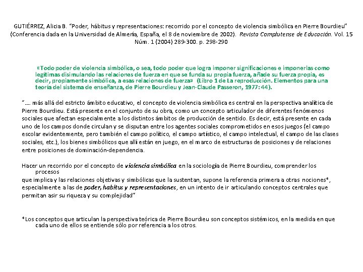 GUTIÉRREZ, Alicia B. “Poder, hábitus y representaciones: recorrido por el concepto de violencia simbólica GUTIÉRREZ, Alicia B. “Poder, hábitus y representaciones: recorrido por el concepto de violencia simbólica