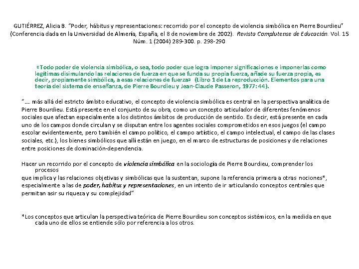 GUTIÉRREZ, Alicia B. “Poder, hábitus y representaciones: recorrido por el concepto de violencia simbólica