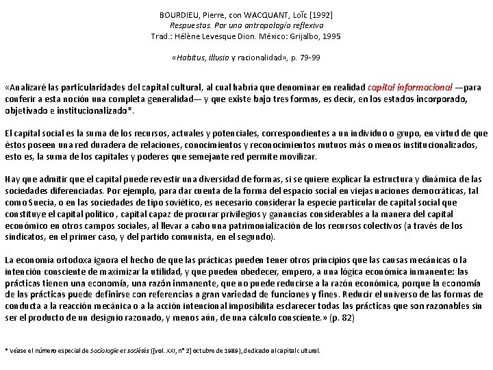 BOURDIEU, Pierre, con WACQUANT, LoÏc [1992] Respuestas. Por una antropología reflexiva Trad. : Hélène