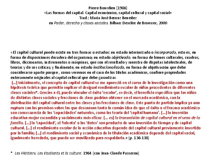 Pierre Bourdieu [1986] «Las formas del capital. Capital económico, capital cultural y capital social»
