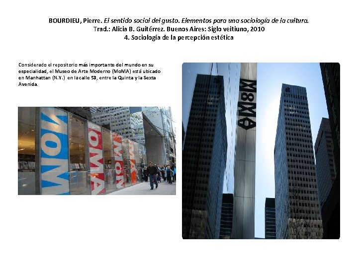 BOURDIEU, Pierre. El sentido social del gusto. Elementos para una sociología de la cultura.