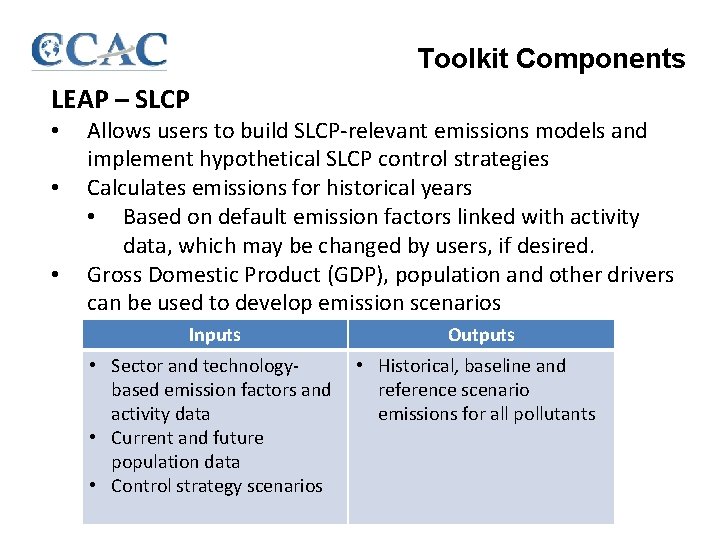 Toolkit Components LEAP – SLCP • • • Allows users to build SLCP-relevant emissions