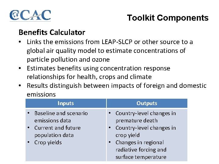 Toolkit Components Benefits Calculator • Links the emissions from LEAP-SLCP or other source to