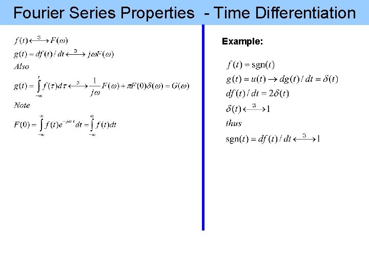 Fourier Series Properties - Time Differentiation Example: 