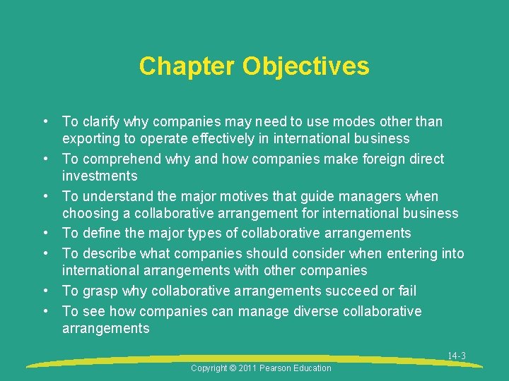 Chapter Objectives • To clarify why companies may need to use modes other than