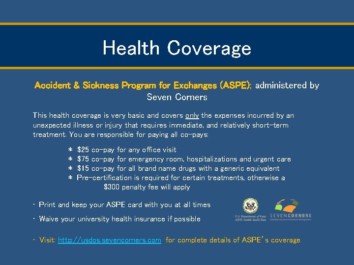 Health Coverage Accident & Sickness Program for Exchanges (ASPE); administered by Seven Corners This