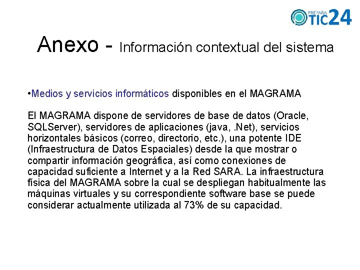 Anexo - Información contextual del sistema • Medios y servicios informáticos disponibles en el