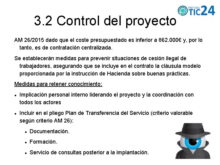 3. 2 Control del proyecto AM 26/2015 dado que el coste presupuestado es inferior
