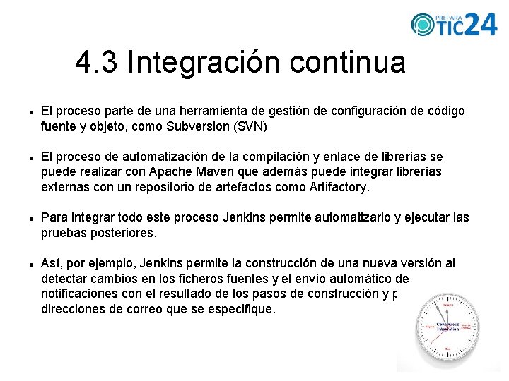 4. 3 Integración continua El proceso parte de una herramienta de gestión de configuración