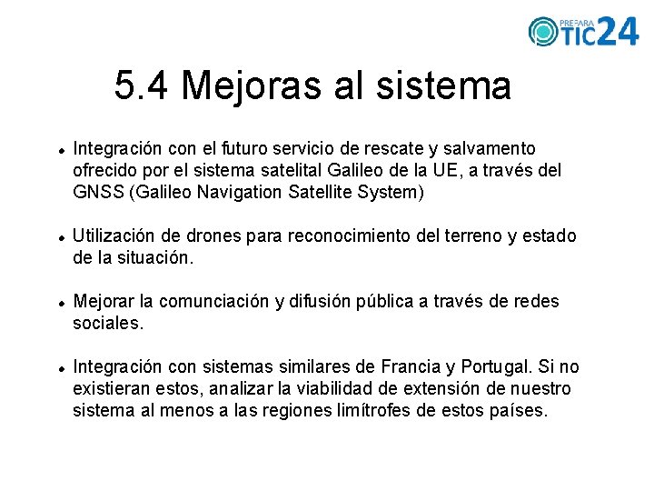 5. 4 Mejoras al sistema Integración con el futuro servicio de rescate y salvamento