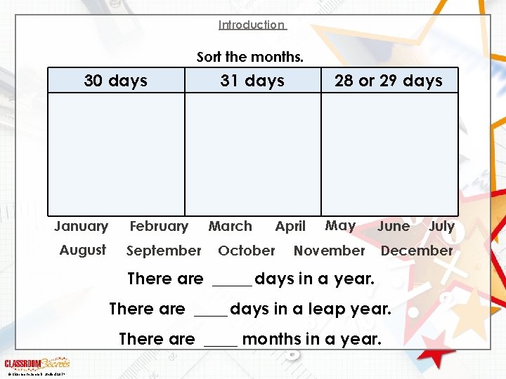 Introduction Sort the months. 30 days January August February September 31 days March 28