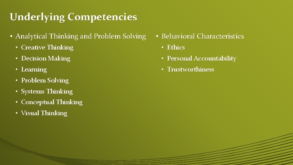 Underlying Competencies • Analytical Thinking and Problem Solving • Behavioral Characteristics • Creative Thinking