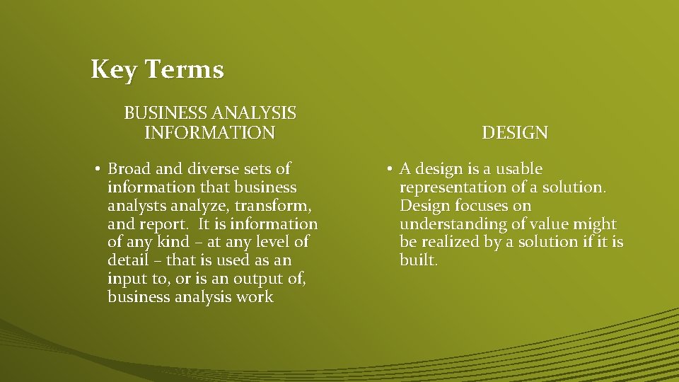 Key Terms BUSINESS ANALYSIS INFORMATION • Broad and diverse sets of information that business