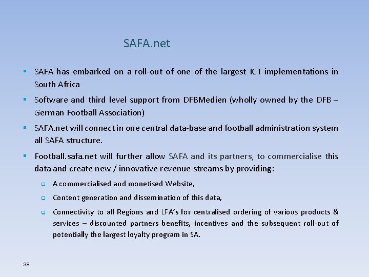 SAFA. net § SAFA has embarked on a roll-out of one of the largest