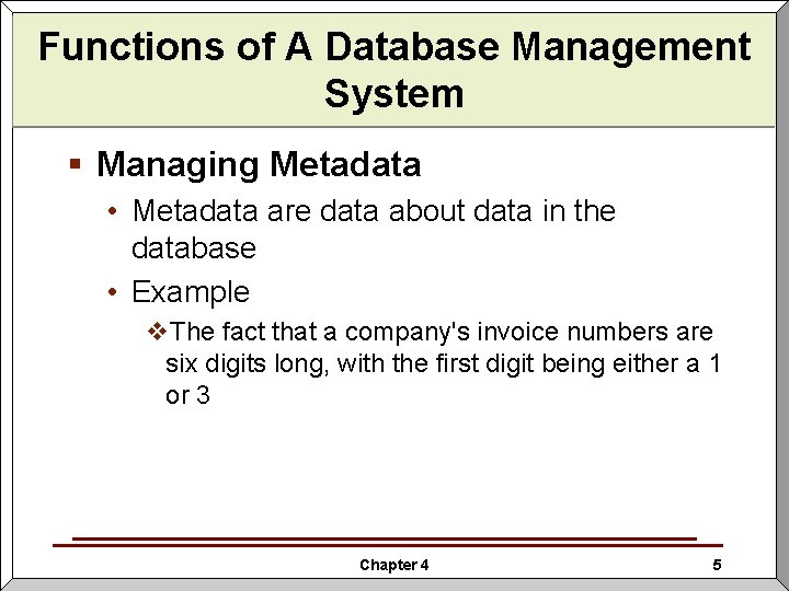 Functions Database Management Functions ofof. AADatabase Management System § Managing Metadata • Metadata are Functions Database Management Functions ofof. AADatabase Management System § Managing Metadata • Metadata are