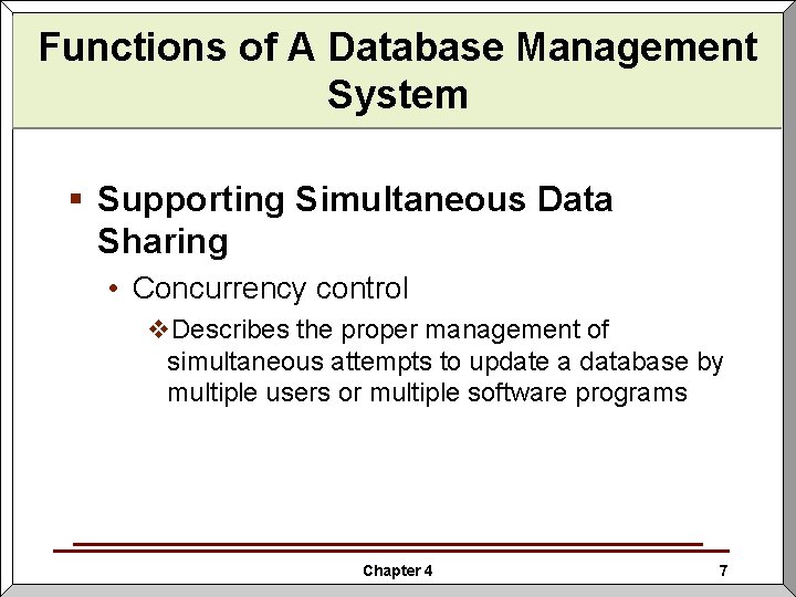 Functions Database Management Functions ofof. AADatabase Management System § Supporting Simultaneous Data Sharing • Functions Database Management Functions ofof. AADatabase Management System § Supporting Simultaneous Data Sharing •