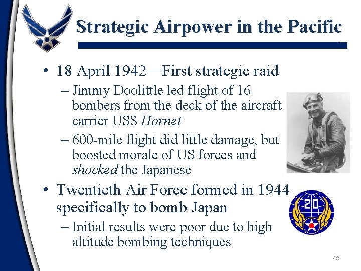 Strategic Airpower in the Pacific • 18 April 1942—First strategic raid – Jimmy Doolittle