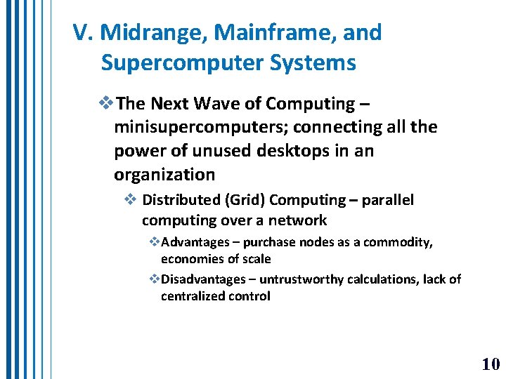 V. Midrange, Mainframe, and Supercomputer Systems v. The Next Wave of Computing – minisupercomputers; V. Midrange, Mainframe, and Supercomputer Systems v. The Next Wave of Computing – minisupercomputers;