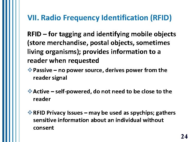 VII. Radio Frequency Identification (RFID) RFID – for tagging and identifying mobile objects (store VII. Radio Frequency Identification (RFID) RFID – for tagging and identifying mobile objects (store