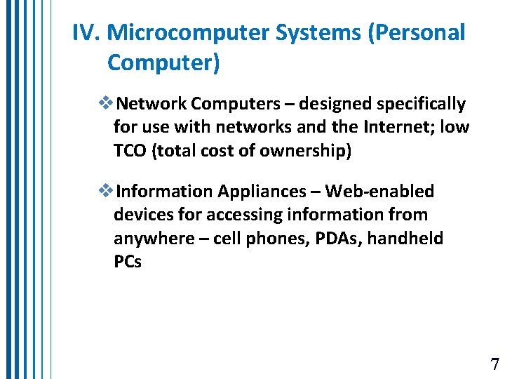 IV. Microcomputer Systems (Personal Computer) v. Network Computers – designed specifically for use with IV. Microcomputer Systems (Personal Computer) v. Network Computers – designed specifically for use with