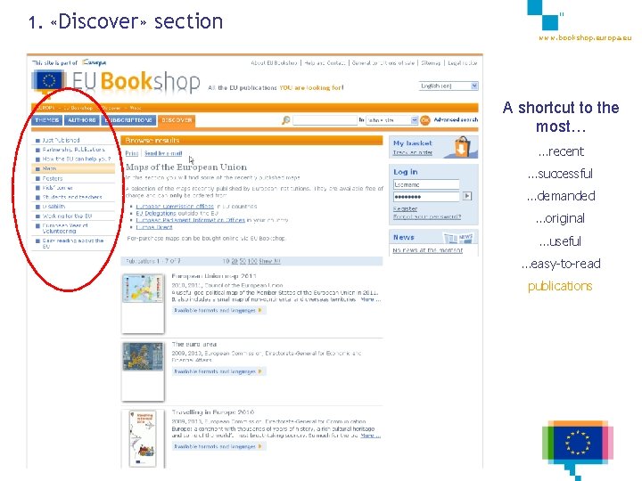 1. «Discover» section 11 www. bookshop. europa. eu A shortcut to the most… …recent