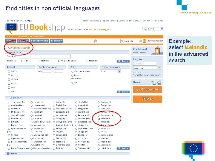 Find titles in non official languages 3 www. bookshop. europa. eu Example: select Icelandic