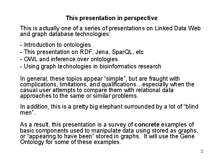 This presentation in perspective This is actually one of a series of presentations on