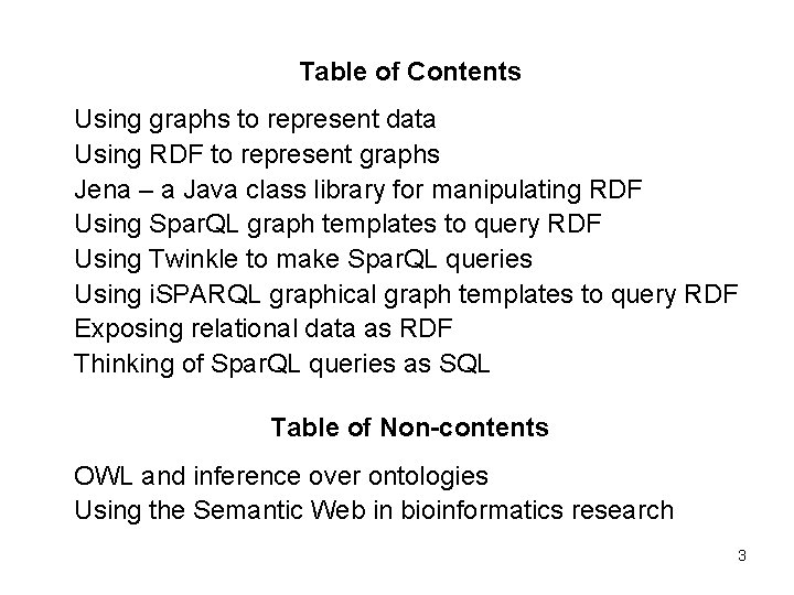 Table of Contents Using graphs to represent data Using RDF to represent graphs Jena