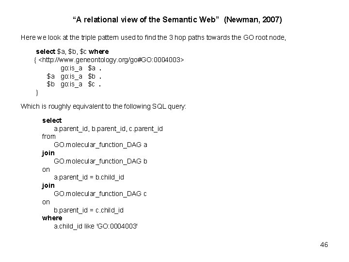 “A relational view of the Semantic Web” (Newman, 2007) Here we look at the
