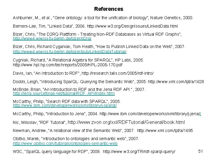 References Ashburner, M. , et al. , “Gene ontology: a tool for the unification