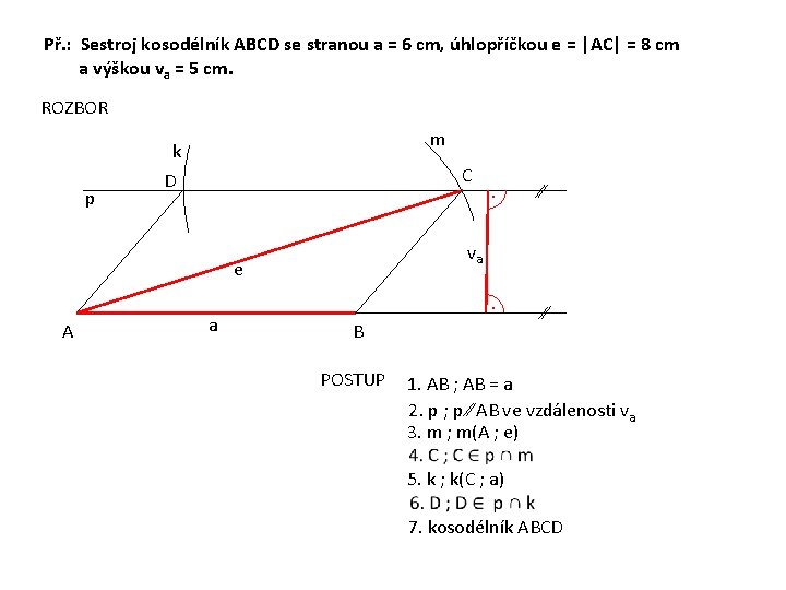 Př. : Sestroj kosodélník ABCD se stranou a = 6 cm, úhlopříčkou e =