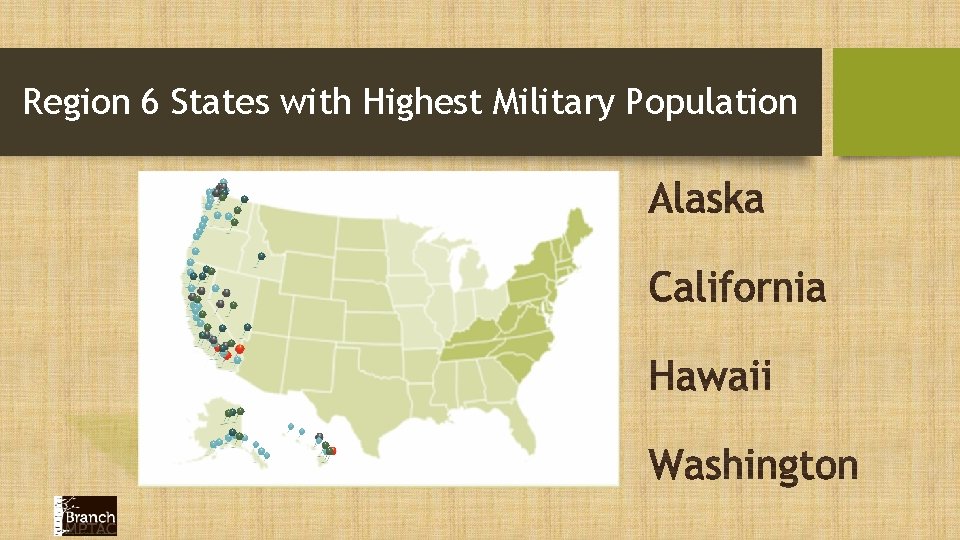 Region 6 States with Highest Military Population 