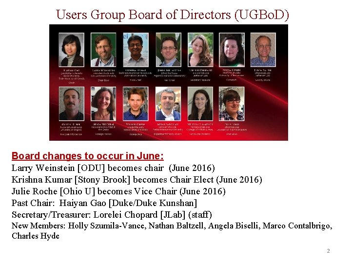 Users Group Board of Directors (UGBo. D) Board changes to occur in June: Larry