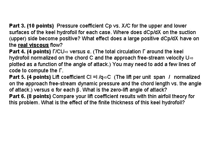 Part 3. (10 points) Pressure coefficient Cp vs. X/C for the upper and lower