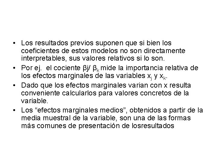  • Los resultados previos suponen que si bien los coeficientes de estos modelos