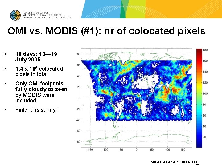 OMI vs. MODIS (#1): nr of colocated pixels • 10 days: 10— 19 July