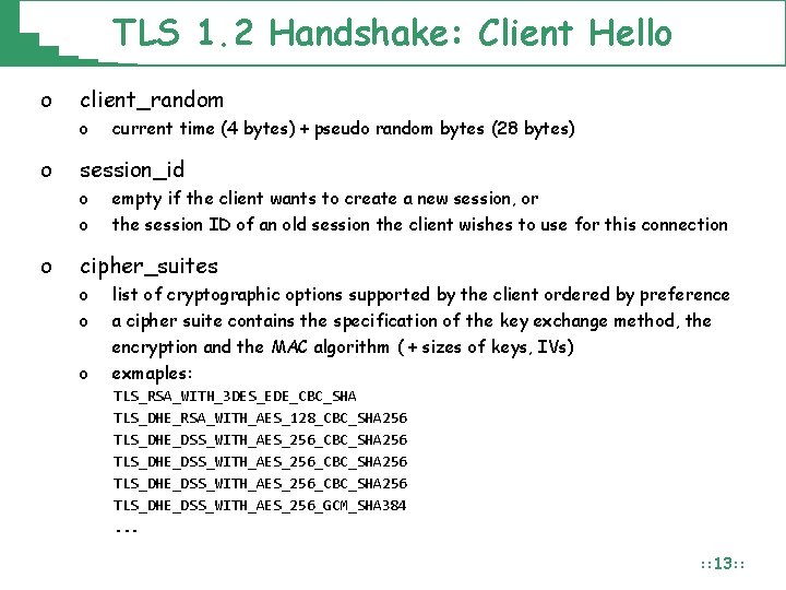 TLS 1. 2 Handshake: Client Hello o client_random o o session_id o o o