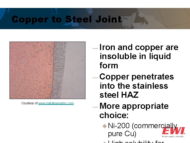 Copper to Steel Joint ― Iron Courtesy of www. metallographic. com and copper are