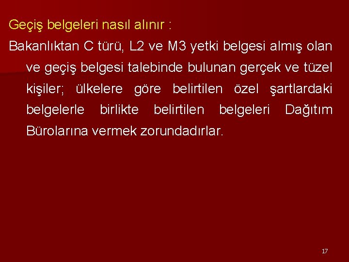 Geçiş belgeleri nasıl alınır : Bakanlıktan C türü, L 2 ve M 3 yetki