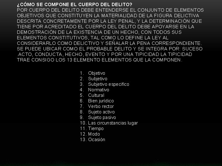 ¿CÓMO SE COMPONE EL CUERPO DELITO? POR CUERPO DELITO DEBE ENTENDERSE EL CONJUNTO DE