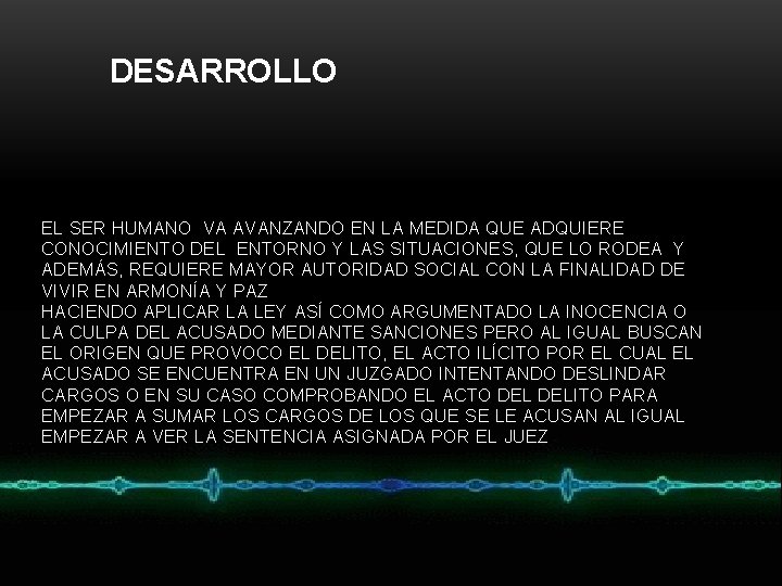 DESARROLLO EL SER HUMANO VA AVANZANDO EN LA MEDIDA QUE ADQUIERE CONOCIMIENTO DEL ENTORNO