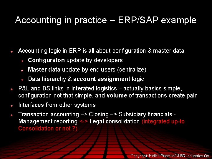 Accounting in practice – ERP/SAP example Accounting logic in ERP is all about configuration